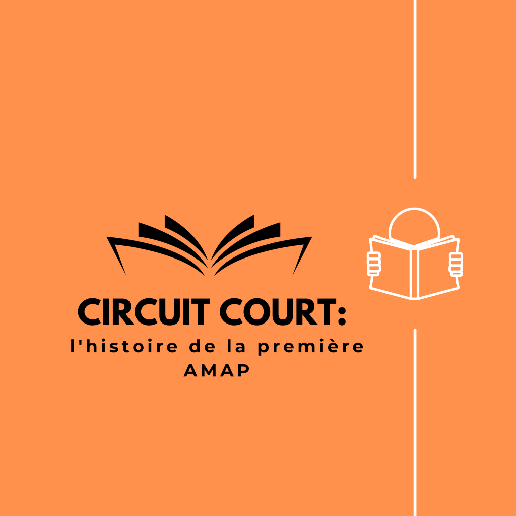 CIRCUIT COURT: l&rsquo;histoire de la première&nbsp;AMAP